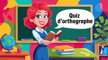 Quiz d'orthographe : 15 subtilités de la langue française à maîtriser, le sans-faute est possible